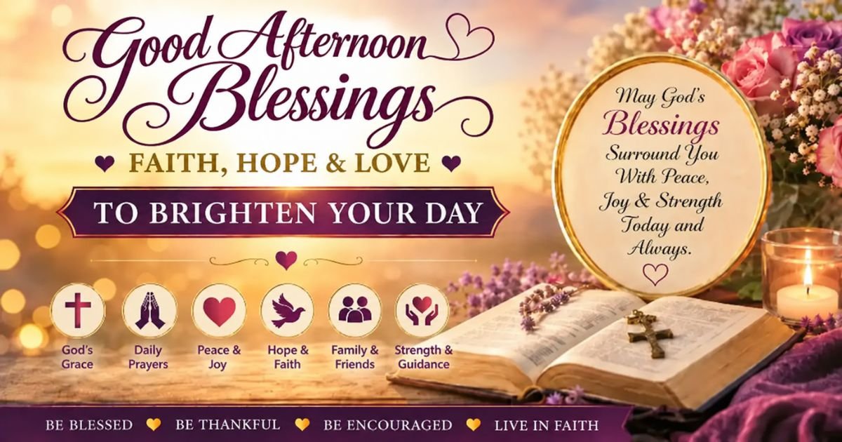 good afternoon blessings
